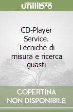 CD-Player Service. Tecniche di misura e ricerca guasti