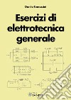 Esercizi di elettrotecnica generale libro