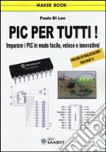 Pic per tutti! Imparare i Pic in modo facile, veloce e innovativo! libro