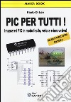 Pic per tutti! Imparare i Pic in modo facile, veloce e innovativo! libro