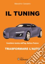 Il tuning. Trasformare l'auto libro