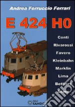 E424 H0. Ediz. illustrata libro