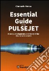 Essential guide to the pulsejet. History, developments and theory of the resonance jet engine libro di Mensa Giancarlo