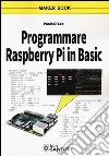 Programmare Raspberry Pi in Basic libro