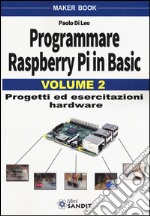 Programmare Raspberry Pi in Basic. Vol. 2 libro