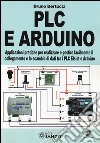 PLC e Arduino. Con CD-ROM libro di Bertucci Bruno