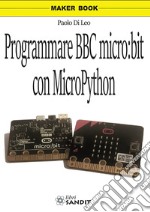 Programmare BBC micro:bit con MicroPython libro