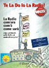 Te La Do Io La Radio! libro