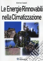 Le energie rinnovabili nella climatizzazione libro