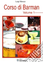 Corso di barman. Vol. 1 libro