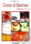 Corso di barman. Vol. 1 libro