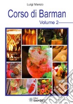 Corso di barman. Vol. 2 libro