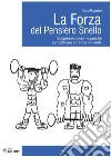 La forza del pensiero snello. Scopriamo insieme perché semplificare ci rende vincenti libro