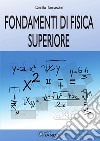 Fondamenti di fisica superiore libro di Tomassini Danilo