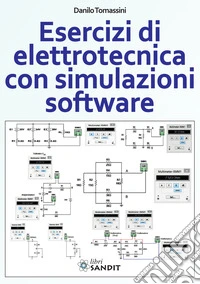 Esercizi di elettrotecnica con simulazioni software