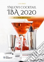 I nuovi cocktail IBA 2020. La lista ufficiale libro