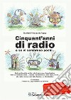 Cinquant'anni di radio e se vi sembrano pochi... libro di Vinassa de Regny Manfredi