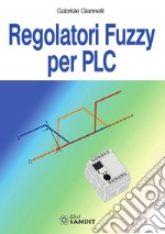 Regolatori Fuzzy per PLC libro