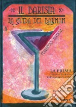 Il barista. La guida del barman. La prima guida italiana per barman (1920)