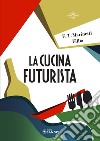 La cucina futurista libro