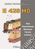 E 428 H0. PVZ, Fleischmann, Rivarossi, Favero, Lemaco libro