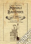 Il nuovo e aggiornato manuale del Bartender di Harry Johnson (o come miscelare i drink in stile moderno inglese & tedesco) libro