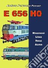 E 656 H0. Rivarossi, Lima, Roco, Acme libro di Ferrari Andrea Ferruccio