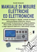 Manuale di misure elettriche ed elettroniche. Con Contenuto digitale per download e accesso on line libro