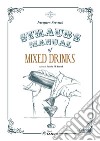 Straub's Manual of Mixed Drinks. Un manuale completo di bevande miscelate per tutte le occasioni libro