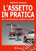 L'assetto in pratica. Set up statico, pista e corsa libro