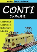 Conti. Co.Mo.G.E. Locomotive, locomotori, elettrotreni, littorine libro