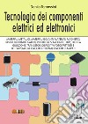 Tecnologia dei componenti elettrici ed elettronici libro