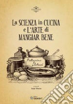 La scienza in cucina e l'arte di mangiar bene libro