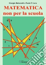 Matematica non per la scuola libro