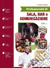 Professionisti di sala, bar e comunicazione. Sala per cucina. Per il 4° e 5° anno degli Ist. tecnici e professionali. Con espansione online libro di D'Ascoli Antonio