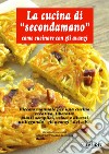La cucina di «Secondamano» come cucinare con gli avanzi libro di Vinassa de Regny Manfredi