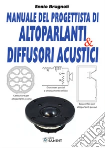 Manuale del progettista di altoparlanti & diffusori acustici