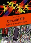 Circuiti RF. Appunti di progettazione libro