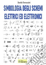 Simbologia degli schemi elettrici ed elettronici libro