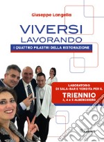 VIVERSI LAVORANDO libro