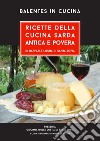 Ricette della cucina sarda antica e povera libro