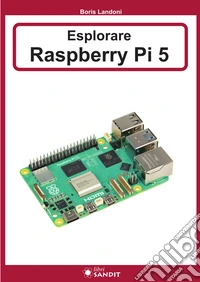 Esplorare Raspberry Pi 5