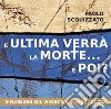 E ultima verrà la morte... e poi? Riflessioni sul vivere e il vivere ancora libro