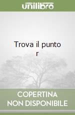 Trova il punto r libro