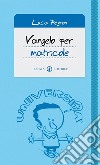 Vangelo per matricole libro