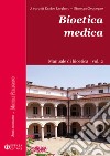 Bioetica medica. Manuale di bioetica. Vol. 2 libro