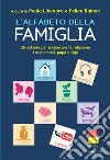 L'alfabeto della famiglia. 26 schede per migliorare la relazione tra mamma, papà e figli libro