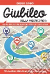 Giubileo della Misericordia. Guida per chi va a Roma e per chi sta a casa. Per cristiani che hanno voglia di sorridere libro