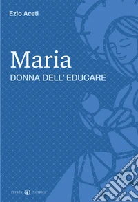 Maria donna dell'educare