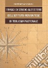 I viaggi di studio all'estero dell'Istituto Piemontese di Teologia Pastorale libro
